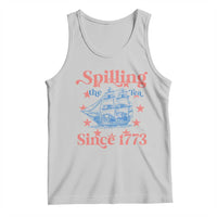 Funny Spilling The Tea Since 1776 Tank Top Us History Teacher 4th Of July - Wonder Print Shop