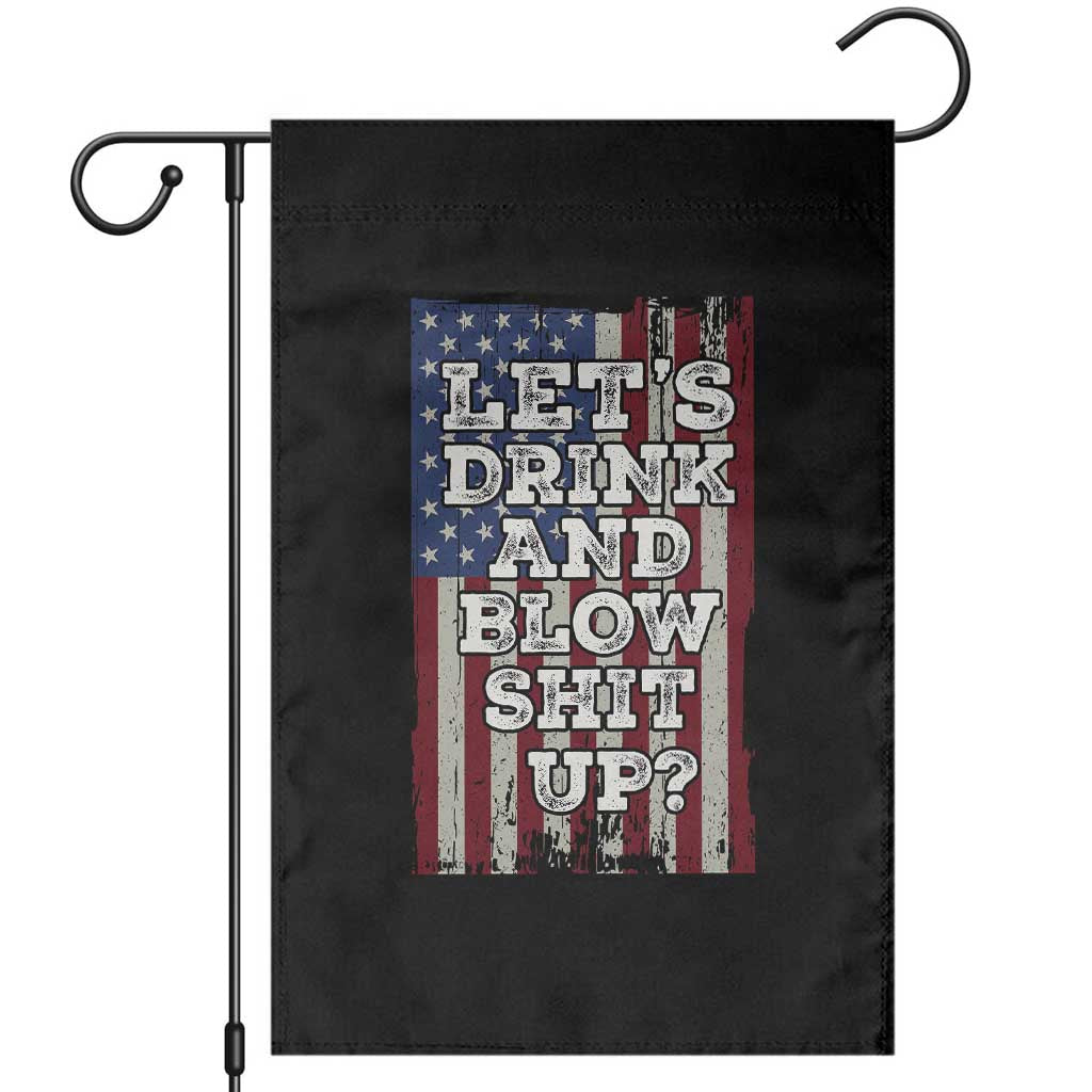 Funny Lets Drink And Blow Shit Up 4th Of July Beer Drinking Garden Flag American Flag - Wonder Print Shop