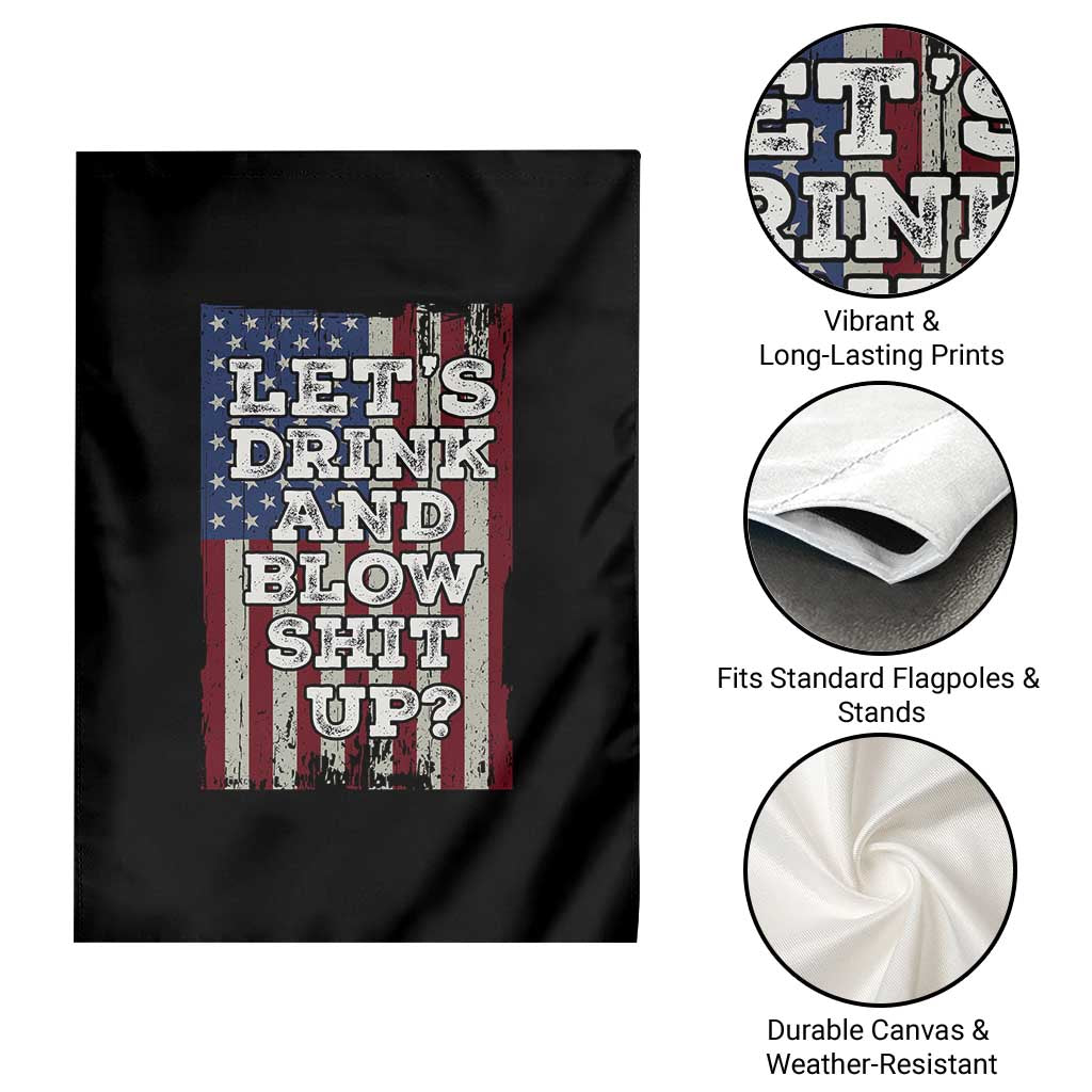 Funny Lets Drink And Blow Shit Up 4th Of July Beer Drinking Garden Flag American Flag - Wonder Print Shop