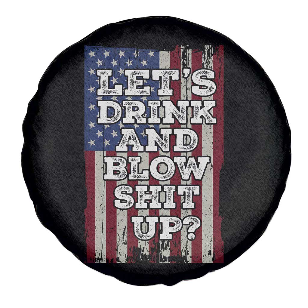 Funny Lets Drink And Blow Shit Up 4th Of July Beer Drinking Spare Tire Cover American Flag - Wonder Print Shop