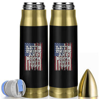 Funny Lets Drink And Blow Shit Up 4th Of July Beer Drinking Bullet Tumbler American Flag - Wonder Print Shop