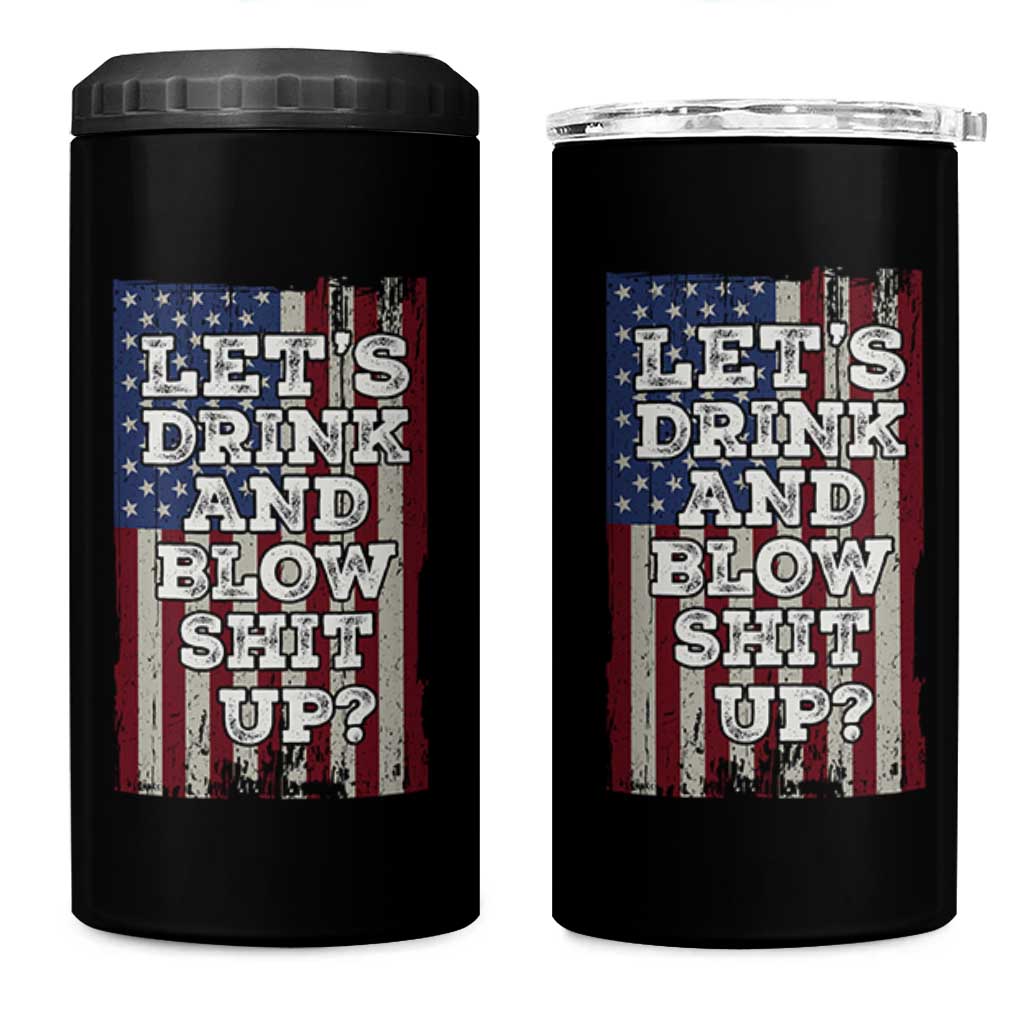 Funny Lets Drink And Blow Shit Up 4th Of July Beer Drinking 4 in 1 Can Cooler Tumbler American Flag - Wonder Print Shop