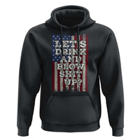 Funny Lets Drink And Blow Shit Up 4th Of July Beer Drinking Hoodie American Flag - Wonder Print Shop