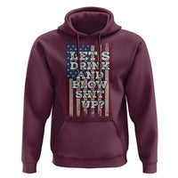 Funny Lets Drink And Blow Shit Up 4th Of July Beer Drinking Hoodie American Flag - Wonder Print Shop