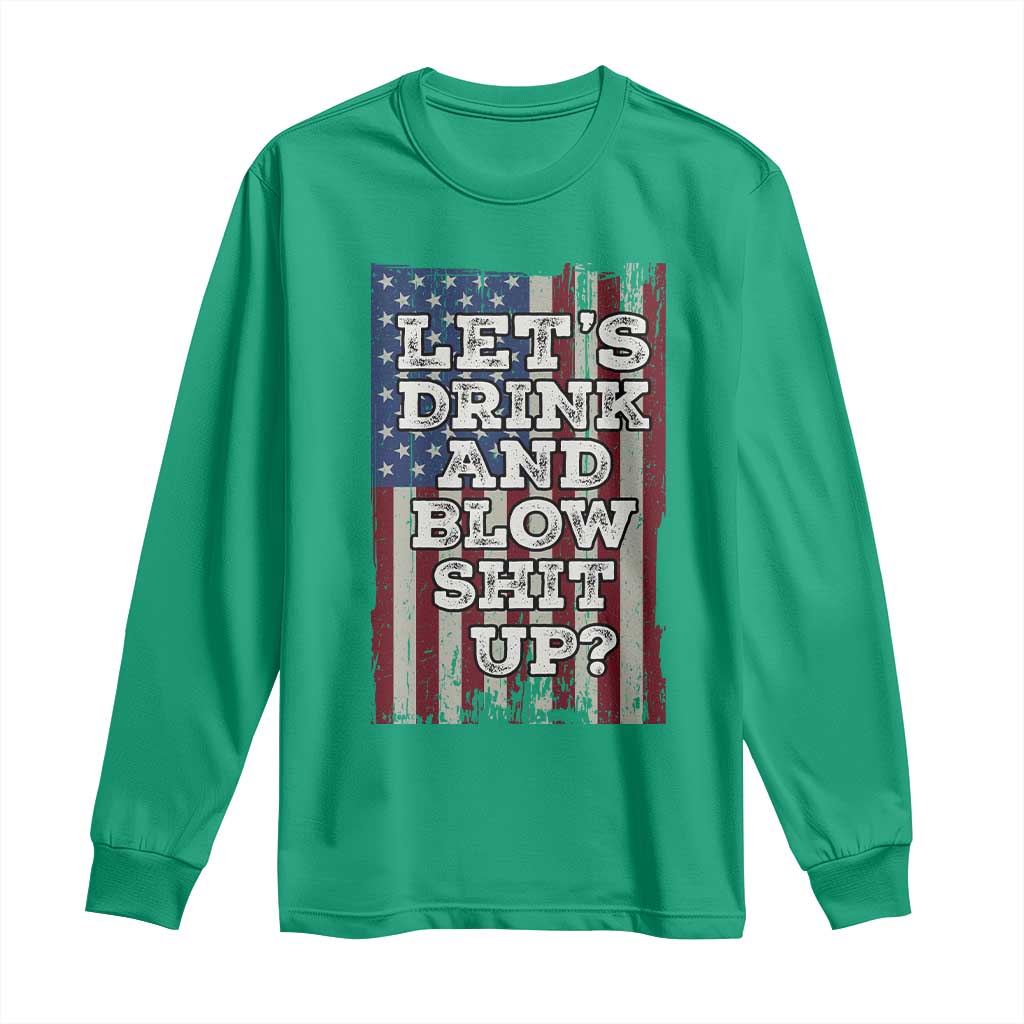 Funny Lets Drink And Blow Shit Up 4th Of July Beer Drinking Long Sleeve Shirt American Flag - Wonder Print Shop