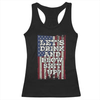 Funny Lets Drink And Blow Shit Up 4th Of July Beer Drinking Racerback Tank Top American Flag - Wonder Print Shop
