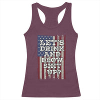 Funny Lets Drink And Blow Shit Up 4th Of July Beer Drinking Racerback Tank Top American Flag - Wonder Print Shop