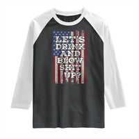 Funny Lets Drink And Blow Shit Up 4th Of July Beer Drinking Raglan Shirt American Flag - Wonder Print Shop