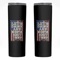 Funny Lets Drink And Blow Shit Up 4th Of July Beer Drinking Skinny Tumbler American Flag - Wonder Print Shop