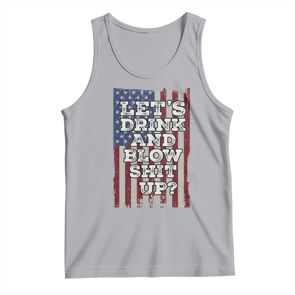 Funny Lets Drink And Blow Shit Up 4th Of July Beer Drinking Tank Top American Flag - Wonder Print Shop