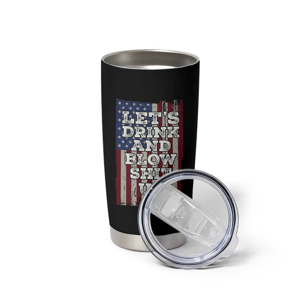 Funny Lets Drink And Blow Shit Up 4th Of July Beer Drinking Tumbler Cup American Flag - Wonder Print Shop