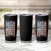 Funny Lets Drink And Blow Shit Up 4th Of July Beer Drinking Tumbler Cup American Flag - Wonder Print Shop