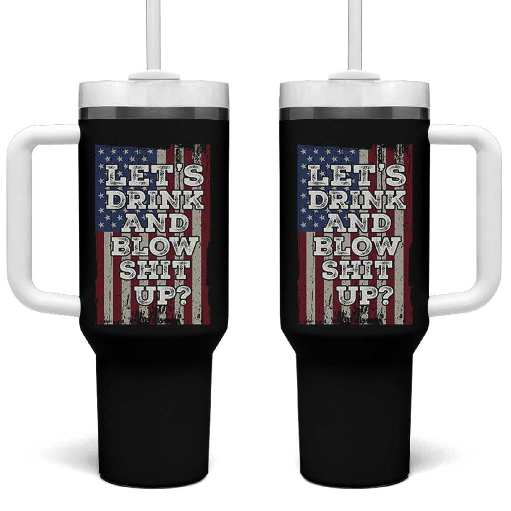 Funny Lets Drink And Blow Shit Up 4th Of July Beer Drinking Tumbler With Handle American Flag - Wonder Print Shop