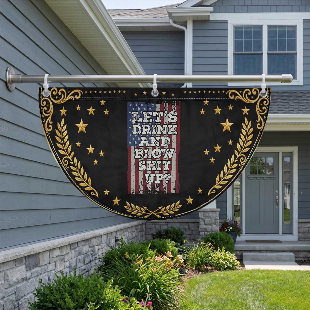 Funny Lets Drink And Blow Shit Up 4th Of July Beer Drinking Patriotic Fan Flag American Flag
