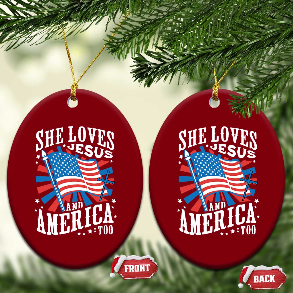 Funny She Loves Jesus And America Too Ceramic Ornament 4th Of July Patriotic Christian American Flag - Wonder Print Shop