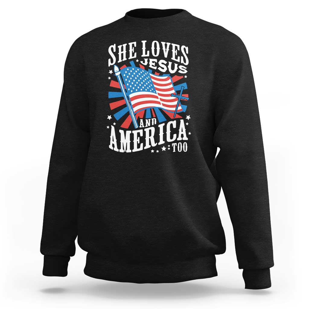 Funny She Loves Jesus And America Too Sweatshirt 4th Of July Patriotic Christian American Flag - Wonder Print Shop