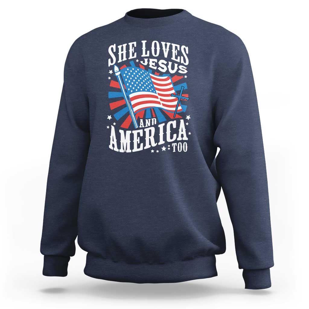 Funny She Loves Jesus And America Too Sweatshirt 4th Of July Patriotic Christian American Flag - Wonder Print Shop