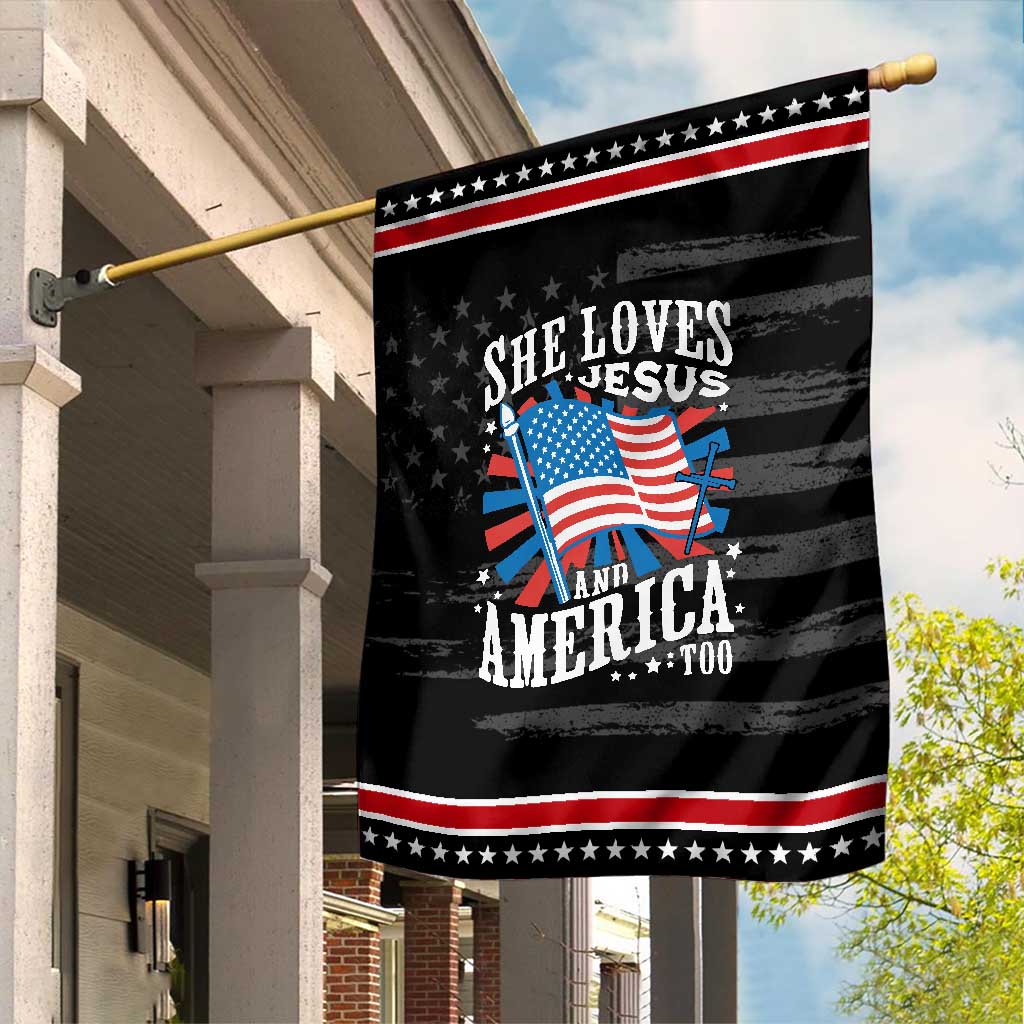 Funny She Loves Jesus And America Too Garden Flag 4th Of July Patriotic Christian American Flag
