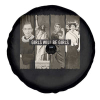 Girls Will Be Girls Spare Tire Cover Feminist Empowerment Historical Icons - Wonder Print Shop