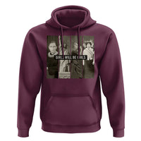 Girls Will Be Girls Hoodie Feminist Empowerment Historical Icons - Wonder Print Shop