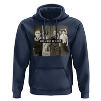 Girls Will Be Girls Hoodie Feminist Empowerment Historical Icons - Wonder Print Shop