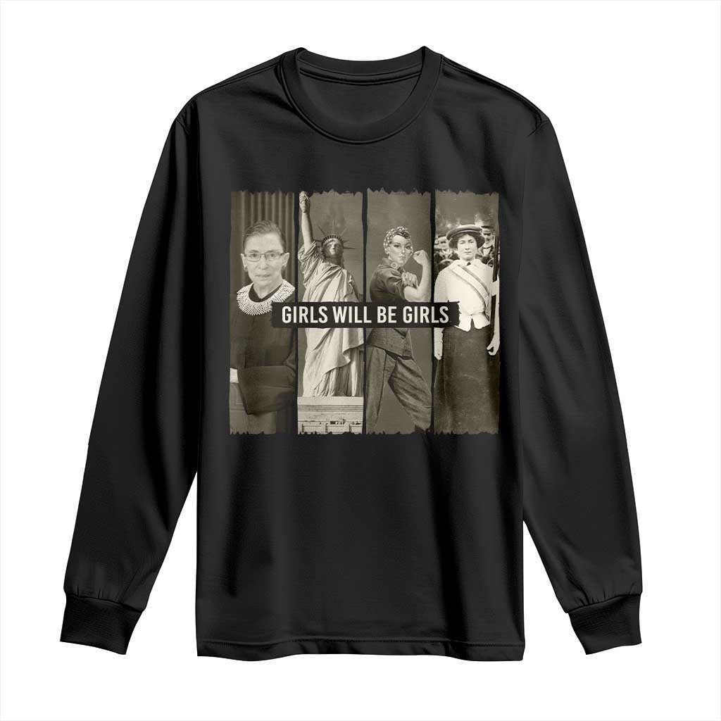 Girls Will Be Girls Long Sleeve Shirt Feminist Empowerment Historical Icons - Wonder Print Shop