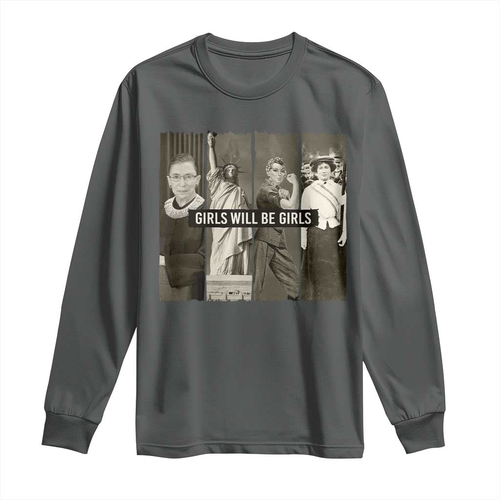 Girls Will Be Girls Long Sleeve Shirt Feminist Empowerment Historical Icons - Wonder Print Shop