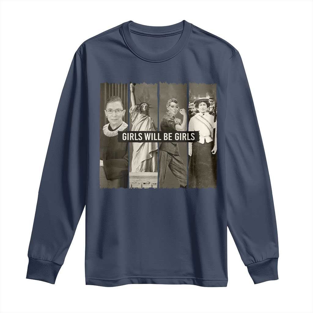 Girls Will Be Girls Long Sleeve Shirt Feminist Empowerment Historical Icons - Wonder Print Shop
