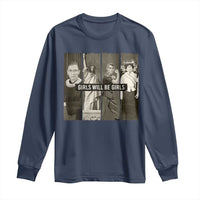 Girls Will Be Girls Long Sleeve Shirt Feminist Empowerment Historical Icons - Wonder Print Shop