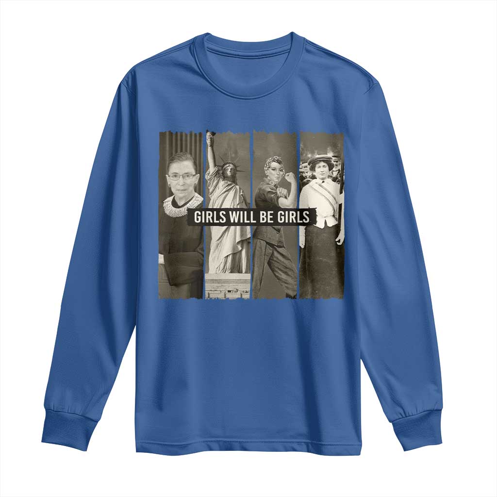 Girls Will Be Girls Long Sleeve Shirt Feminist Empowerment Historical Icons - Wonder Print Shop