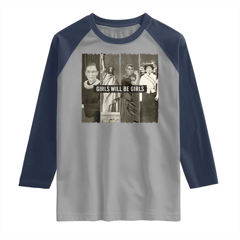 Girls Will Be Girls Raglan Shirt Feminist Empowerment Historical Icons - Wonder Print Shop