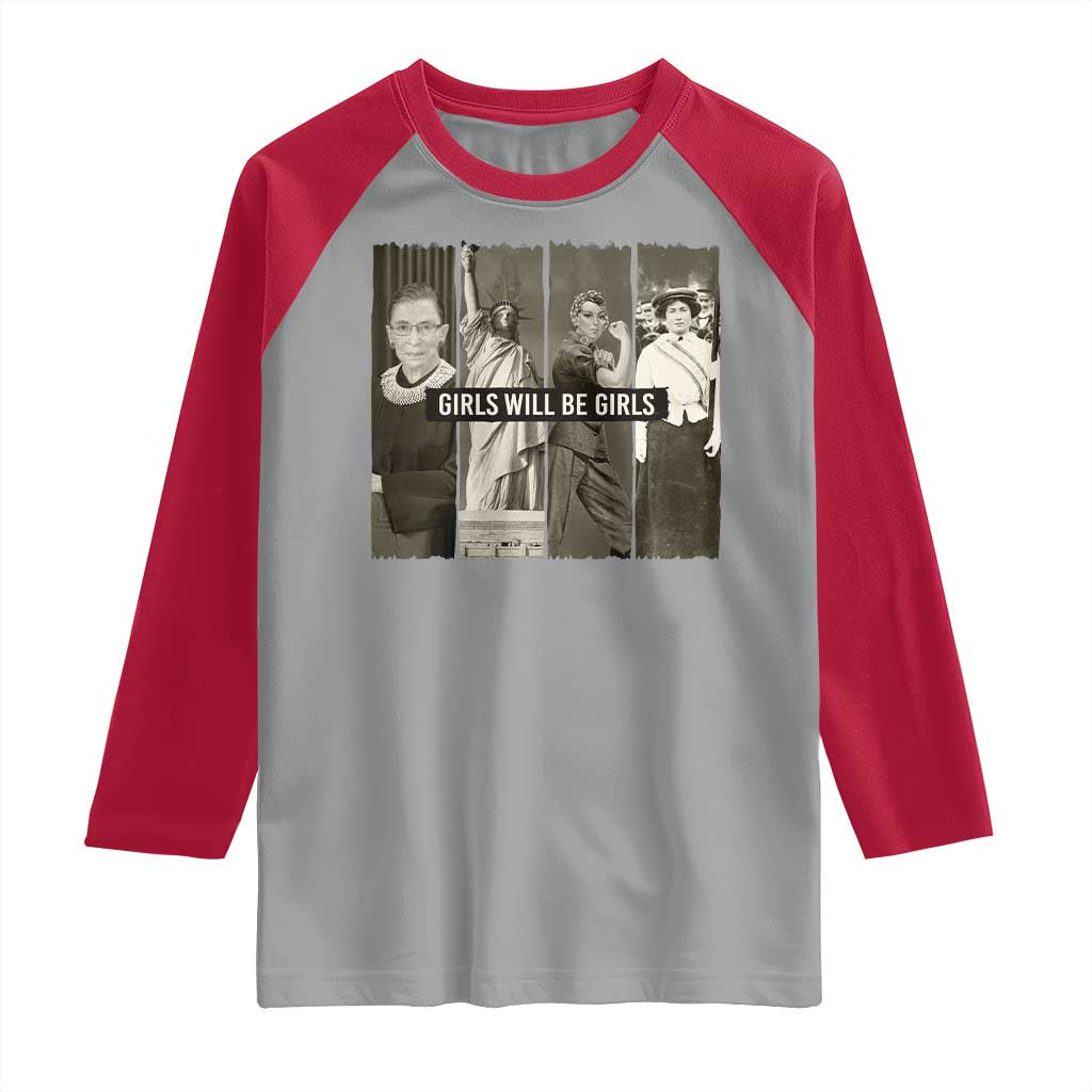 Girls Will Be Girls Raglan Shirt Feminist Empowerment Historical Icons - Wonder Print Shop