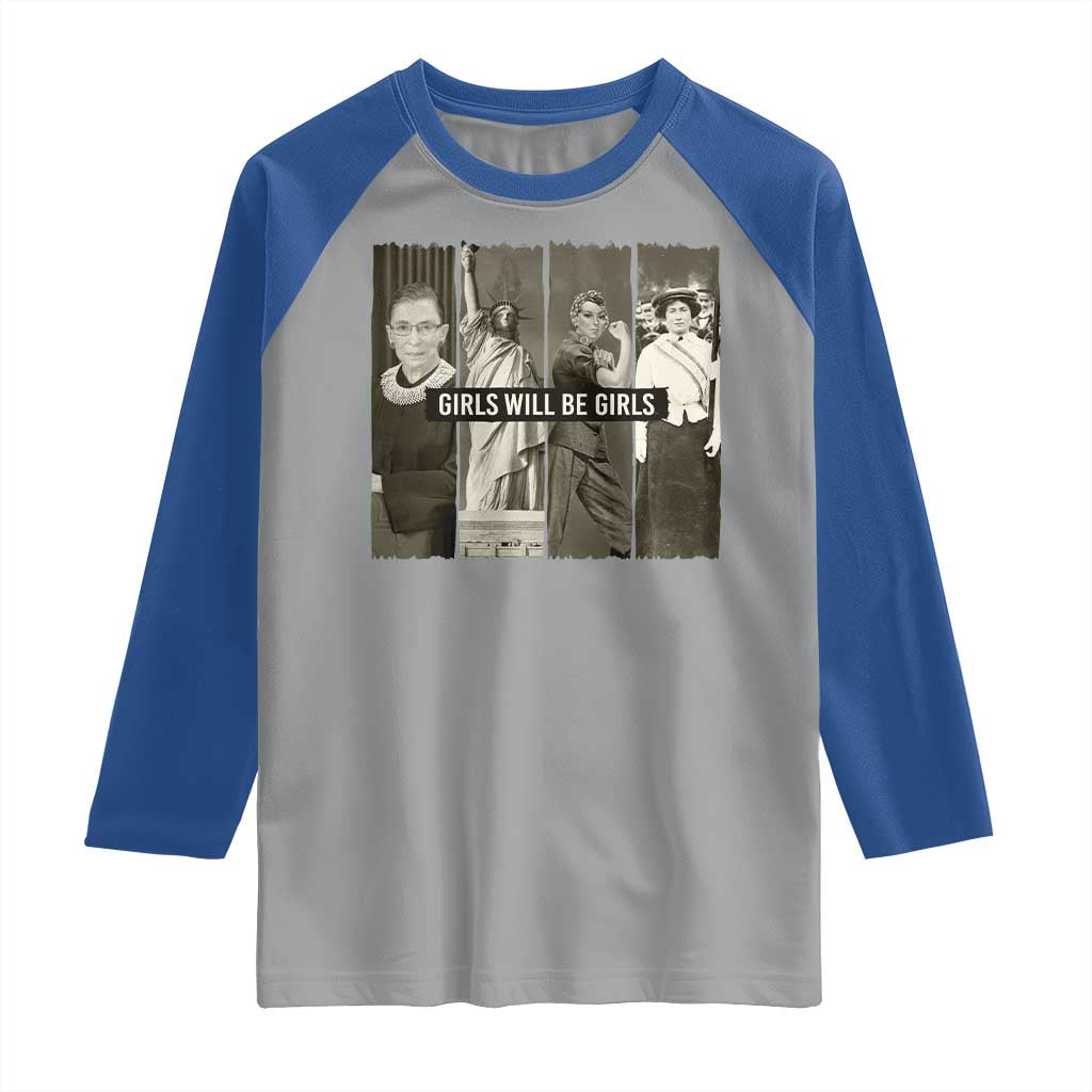 Girls Will Be Girls Raglan Shirt Feminist Empowerment Historical Icons - Wonder Print Shop