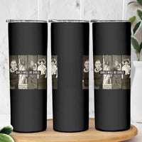 Girls Will Be Girls Skinny Tumbler Feminist Empowerment Historical Icons - Wonder Print Shop