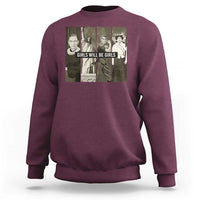 Girls Will Be Girls Sweatshirt Feminist Empowerment Historical Icons - Wonder Print Shop