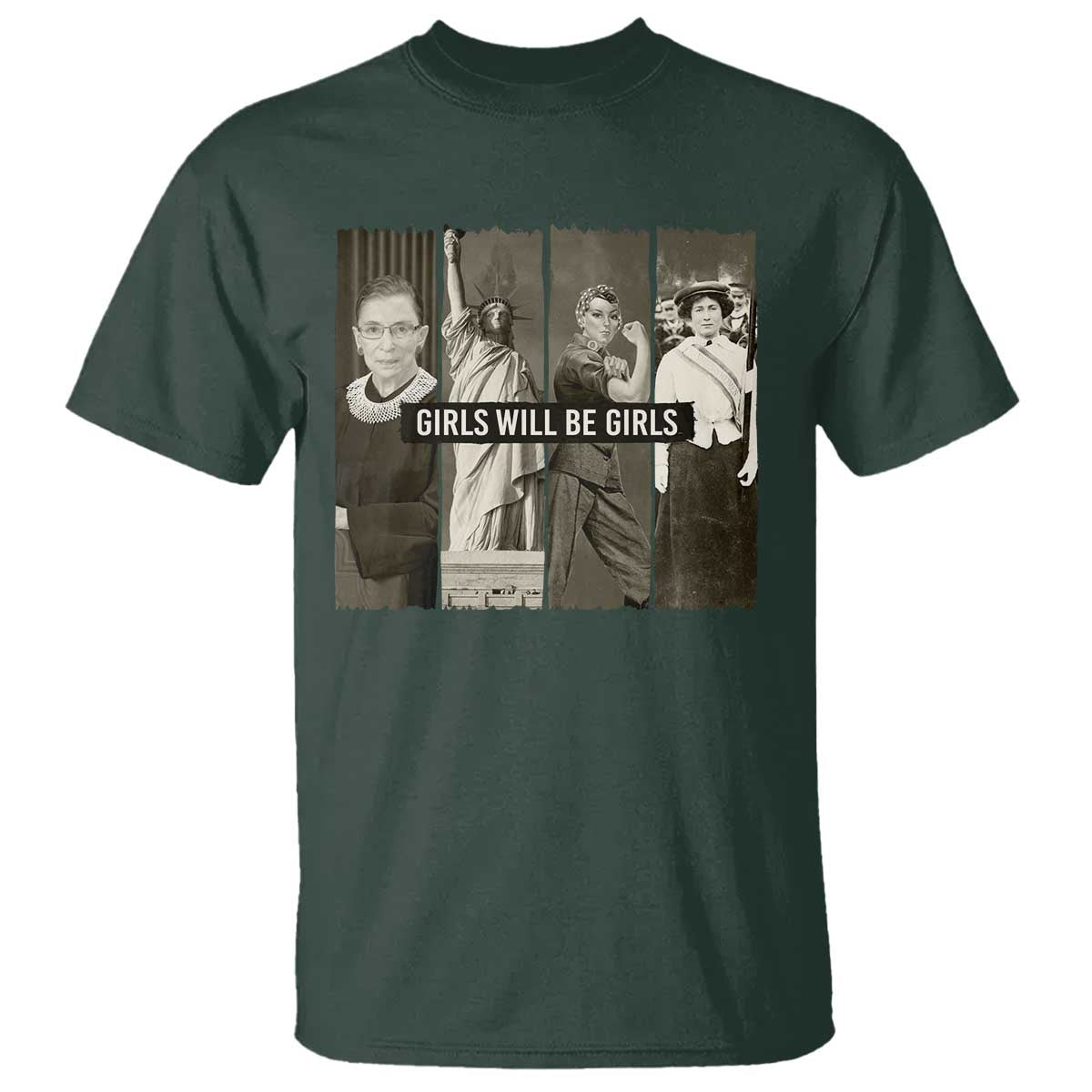Girls Will Be Girls T Shirt Feminist Empowerment Historical Icons - Wonder Print Shop