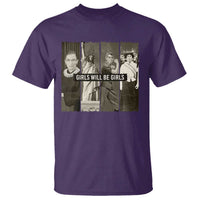 Girls Will Be Girls T Shirt Feminist Empowerment Historical Icons - Wonder Print Shop