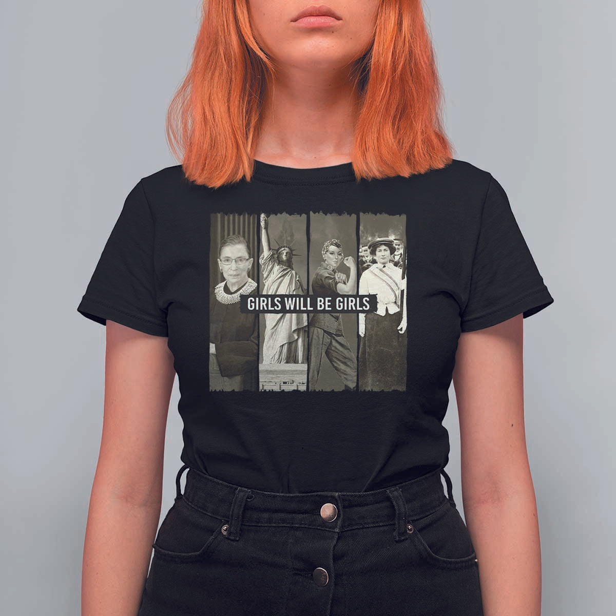 Girls Will Be Girls T Shirt For Women Feminist Empowerment Historical Icons - Wonder Print Shop