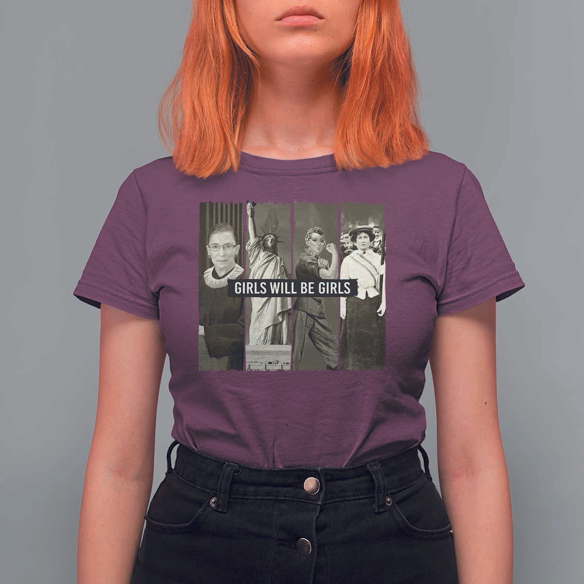 Girls Will Be Girls T Shirt For Women Feminist Empowerment Historical Icons - Wonder Print Shop