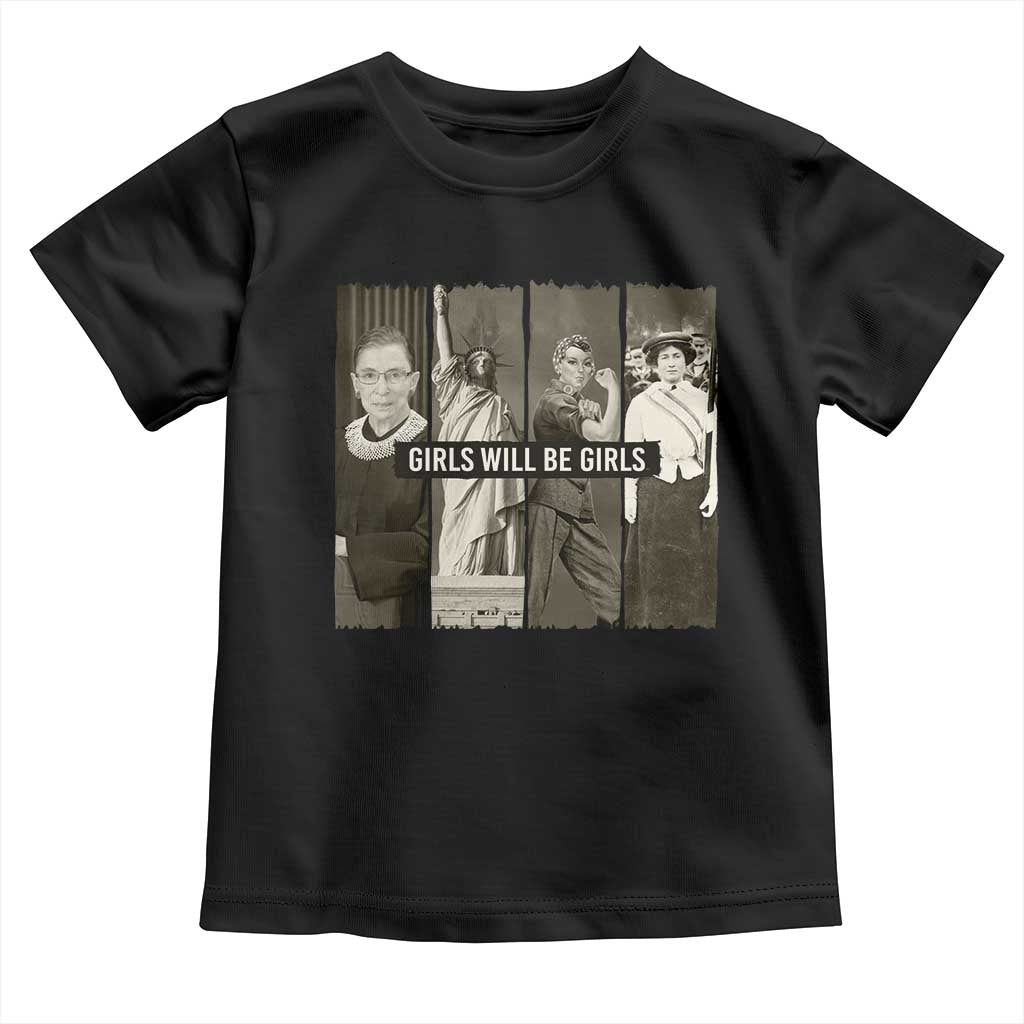Girls Will Be Girls Toddler T Shirt Feminist Empowerment Historical Icons - Wonder Print Shop
