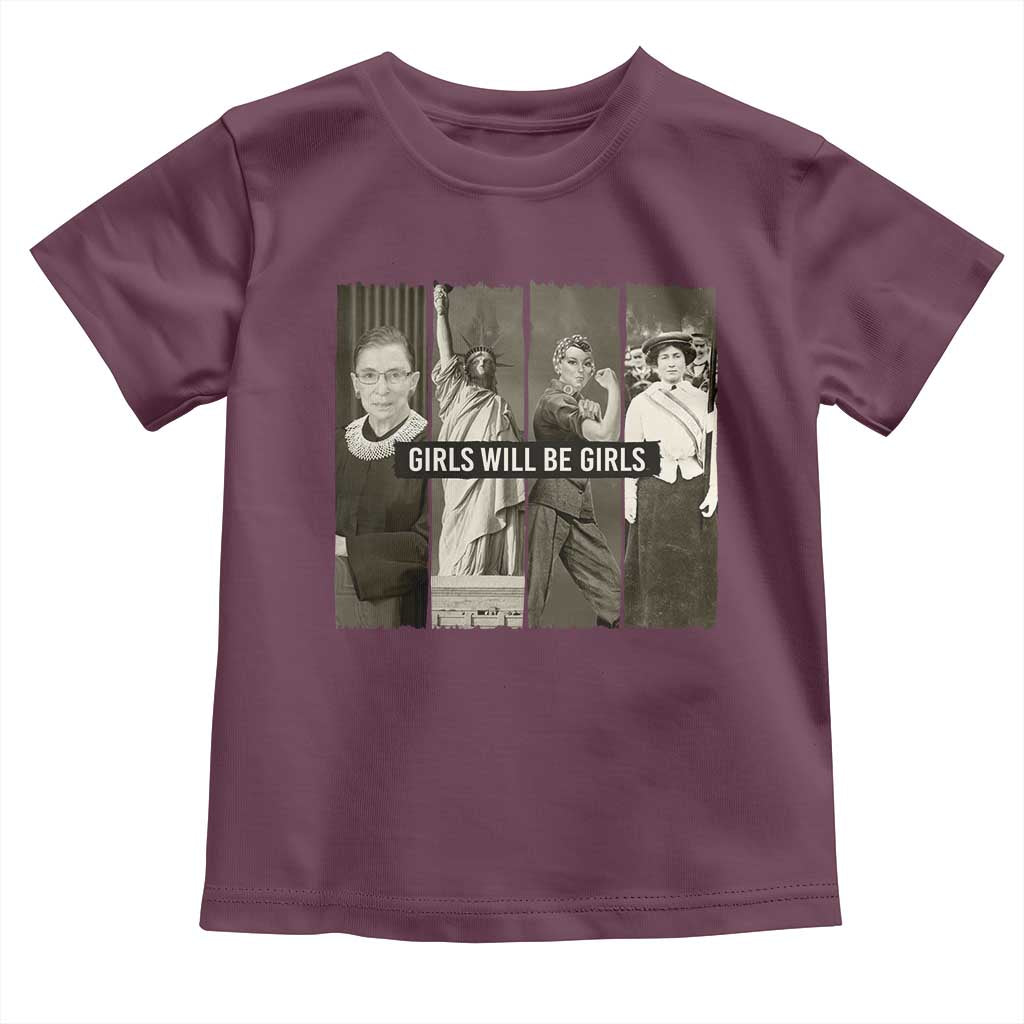 Girls Will Be Girls Toddler T Shirt Feminist Empowerment Historical Icons - Wonder Print Shop