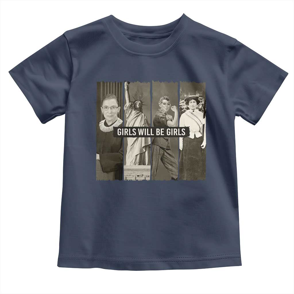 Girls Will Be Girls Toddler T Shirt Feminist Empowerment Historical Icons - Wonder Print Shop