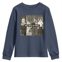 Girls Will Be Girls Youth Sweatshirt Feminist Empowerment Historical Icons - Wonder Print Shop