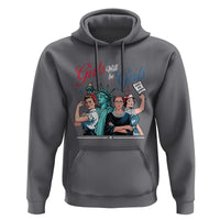 Girl Will be Girls Patriotic Feminist 4th of July Hoodie