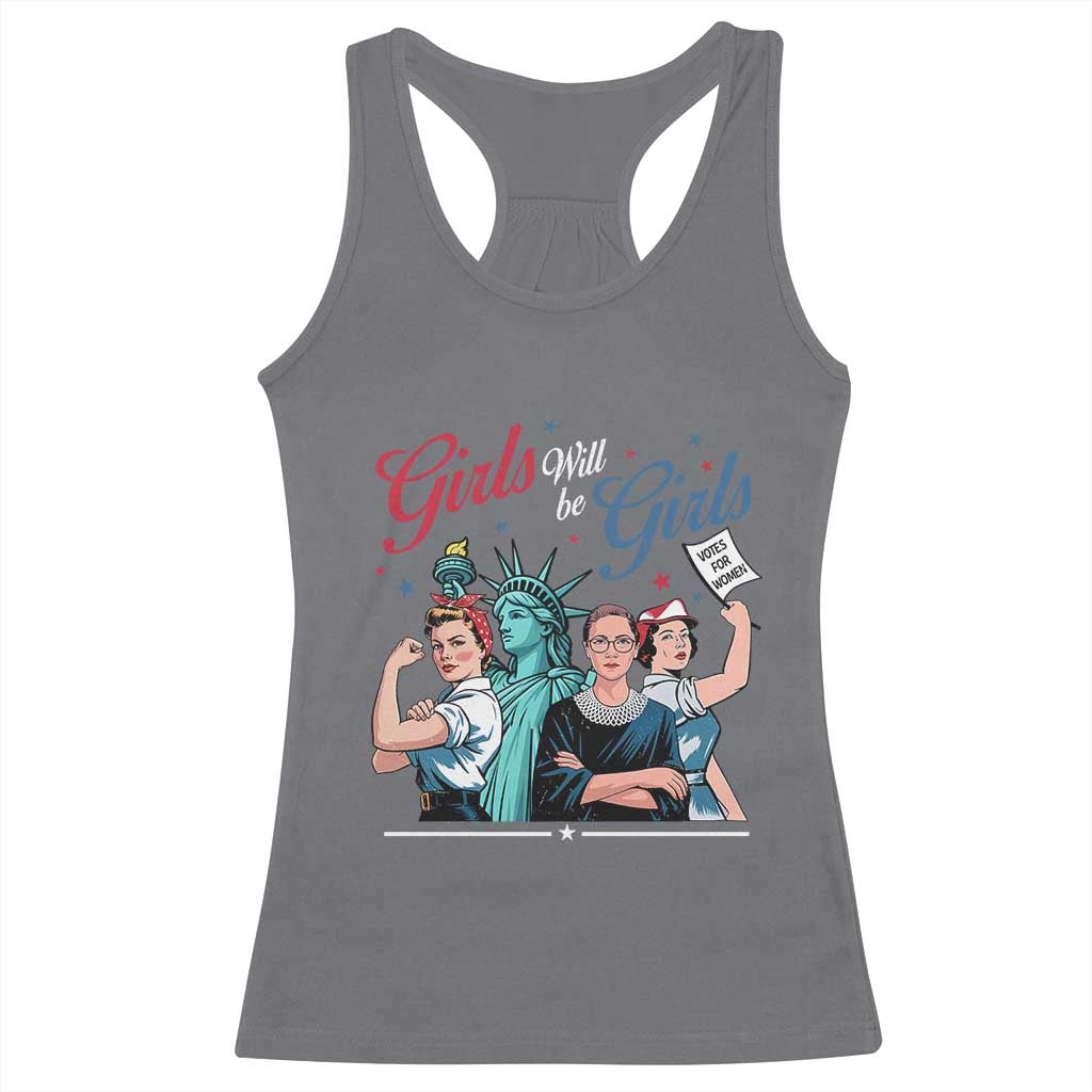 Girl Will be Girls Patriotic Feminist 4th of July Racerback Tank Top