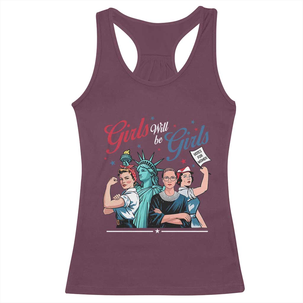 Girl Will be Girls Patriotic Feminist 4th of July Racerback Tank Top