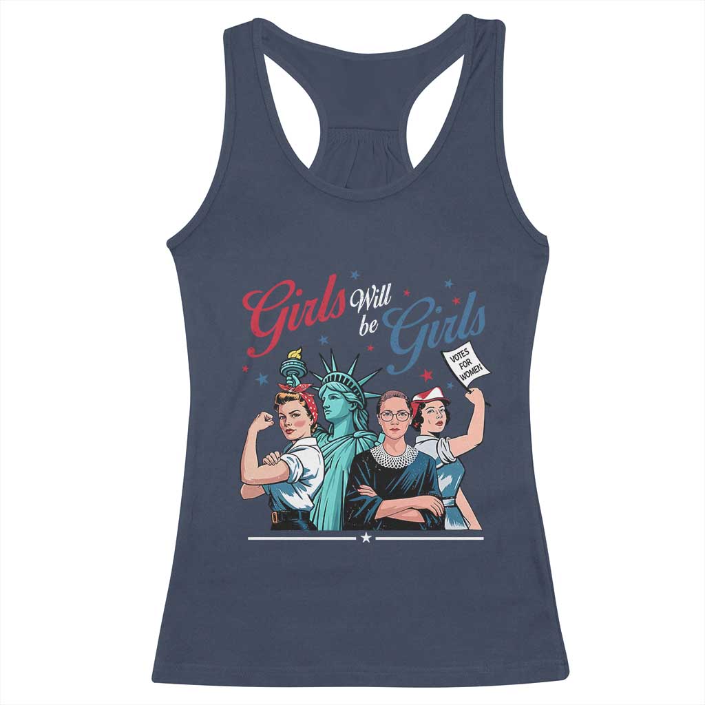 Girl Will be Girls Patriotic Feminist 4th of July Racerback Tank Top