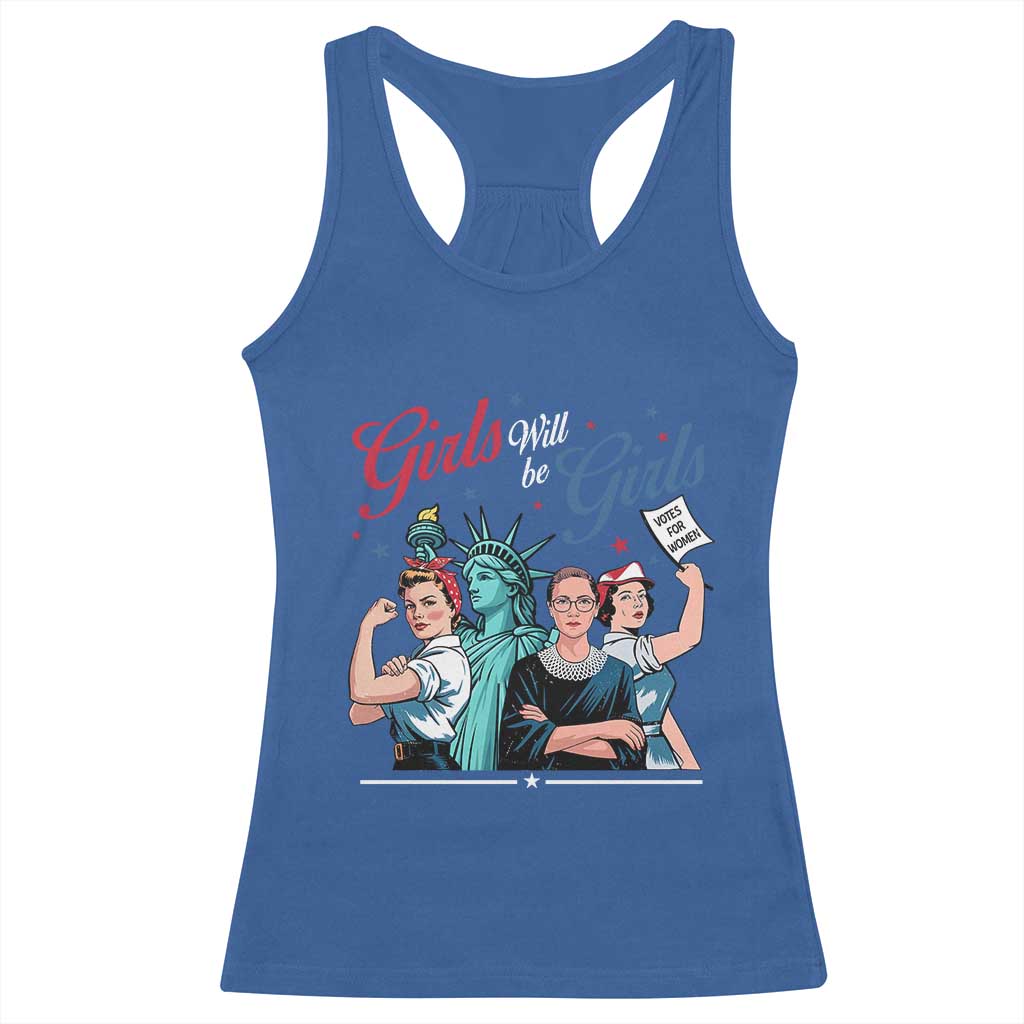 Girl Will be Girls Patriotic Feminist 4th of July Racerback Tank Top