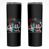 Girl Will be Girls Patriotic Feminist 4th of July Skinny Tumbler
