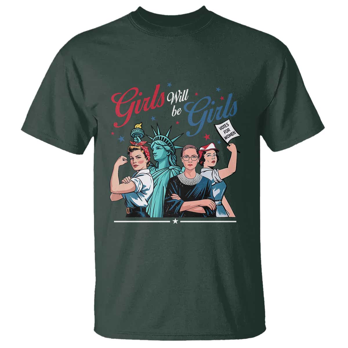 Girl Will be Girls Patriotic Feminist 4th of July T Shirt